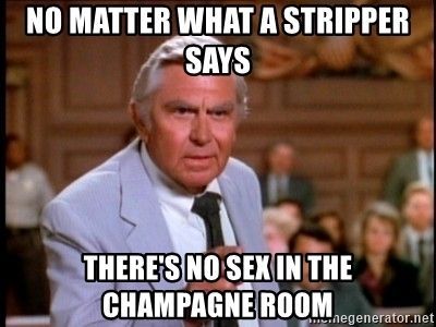 Butch reccomend No sex in the champagn room